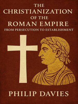 cover image of The Christianization of the Roman Empire